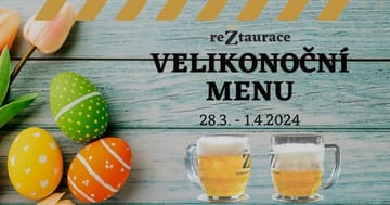 Velikonoční menu v pivovarské reZtauraci