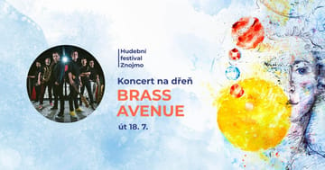 BRASS AVENUE: Koncert na dřeň (Hudební festival Znojmo 2023)