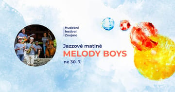 MELODY BOYS: Jazzové matiné (Hudební festival Znojmo 2023)