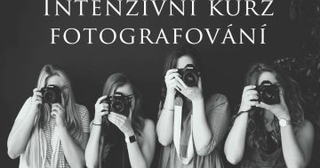 Intenzivní fotografický kurz – Zlepšete své fotografické dovednosti rychle a efektivně