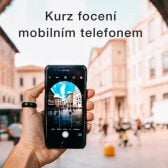 Kurz focení mobilním telefonem