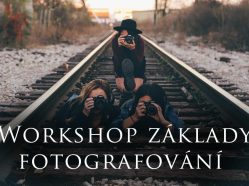 Základy fotografování - venkovní workshop